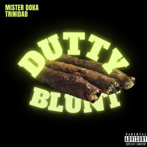 收听TRINIDAD THE MYSTERY DOCA的Dutty Blunt (Explicit)歌词歌曲