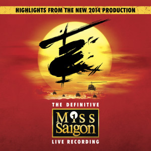 Miss Saigon Original Cast的專輯Miss Saigon: The Definitive Live Recording