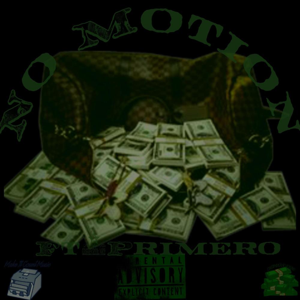 No Motion (feat. Primero) (Explicit)