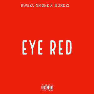 Kweku Smoke的專輯Eye Red (Explicit)