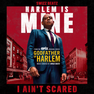 收聽Godfather of Harlem的I Ain't Scared (Explicit)歌詞歌曲