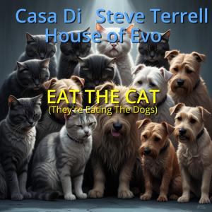 ดาวน์โหลดและฟังเพลง Eat The Cat (They're Eating The Dogs) พร้อมเนื้อเพลงจาก House of Evo