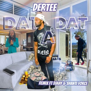 Shanti Force的專輯Dat A Dat (Remix) (Explicit)