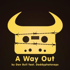 收聽Dan Bull的A Way Out (其他)歌詞歌曲