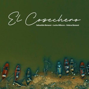 ดาวน์โหลดและฟังเพลง El Cosechero พร้อมเนื้อเพลงจาก Sebastián Benassi