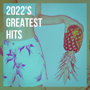 Album 2022's Greatest Hits oleh Ultimate Workout Hits