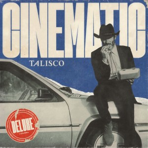 Album Cinematic (Deluxe Version) from Talisco