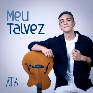Listen to Meu Talvez (Acústico) song with lyrics from Atila
