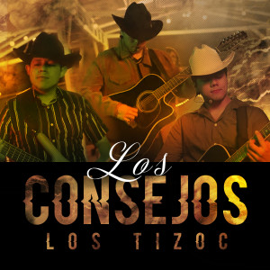 收聽Los Tizoc的Los Consejos (En Vivo)歌詞歌曲