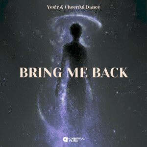 Listen to Bring Me Back song with lyrics from Yes!r