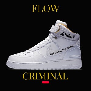 Listen to Flow Criminal (Explicit) song with lyrics from Jethroy
