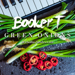 Booker T. Jones的專輯Green Onions (Cebollas Verdes Cut)