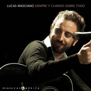 Lucas Masciano的專輯Siempre y Cuando Sobre Todo