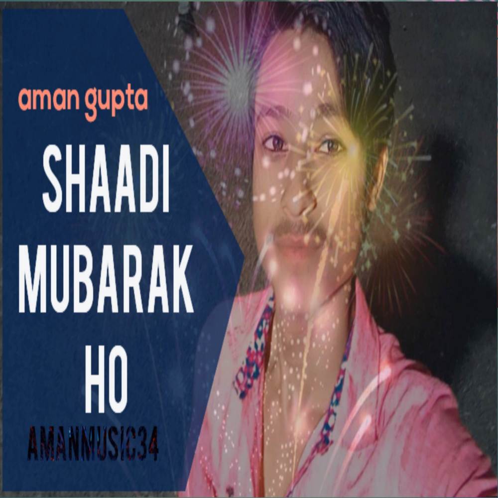 SHAADI MUBARAK HO