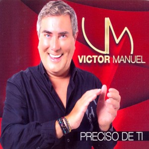 Victor Manuel的專輯Preciso de Ti