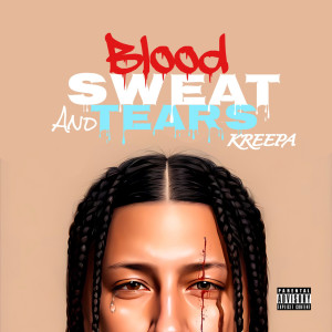 Blood, Sweat And Tears (Explicit)