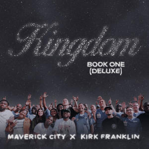 Maverick City Music的專輯Kingdom Book One (Deluxe)
