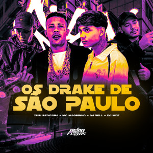 DJ Will的專輯Os Drake de São Paulo (Explicit)