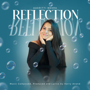 Aakritti Mehra的專輯Reflection