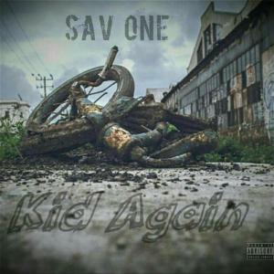 Kid Again (Explicit) dari Sav One