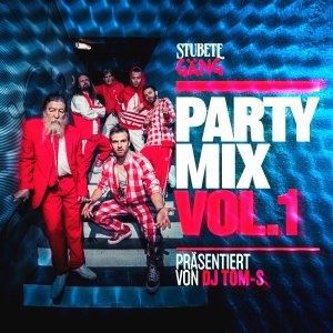 อัลบัม Party Mix, Vol. 1 (präsentiert von DJ Tom-S) ศิลปิน Stubete Gäng