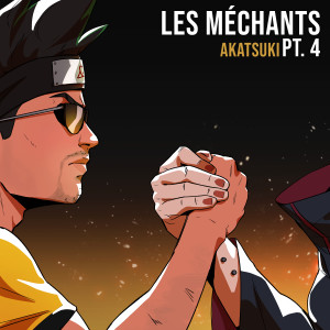 Listen to Les Méchants AKATSUKI, Pt. 4 (Explicit) song with lyrics from Cookiesan