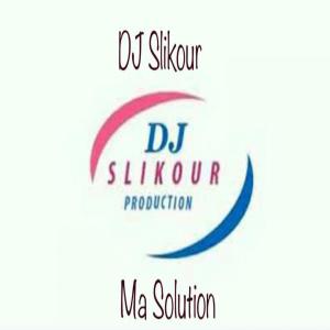 Listen to Ma Solution(feat. Team Solution) song with lyrics from Dj Slikour