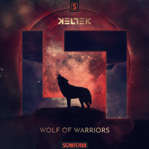 Listen to Wolf Of Warriors song with lyrics from KELTEK