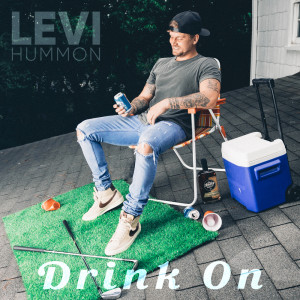Levi Hummon的專輯Drink On