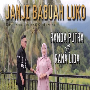 收听randa putra的Janji Babuah Luko歌词歌曲