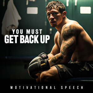 Album You Must Get Back up (Motivational Speech) oleh Motiversity
