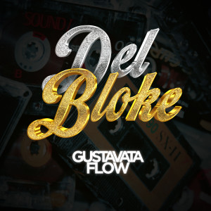 Gustavata Flow的專輯Del Bloke