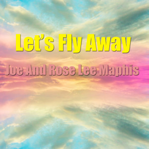 Album Let's Fly Away from Joe and Rose Lee Maphis