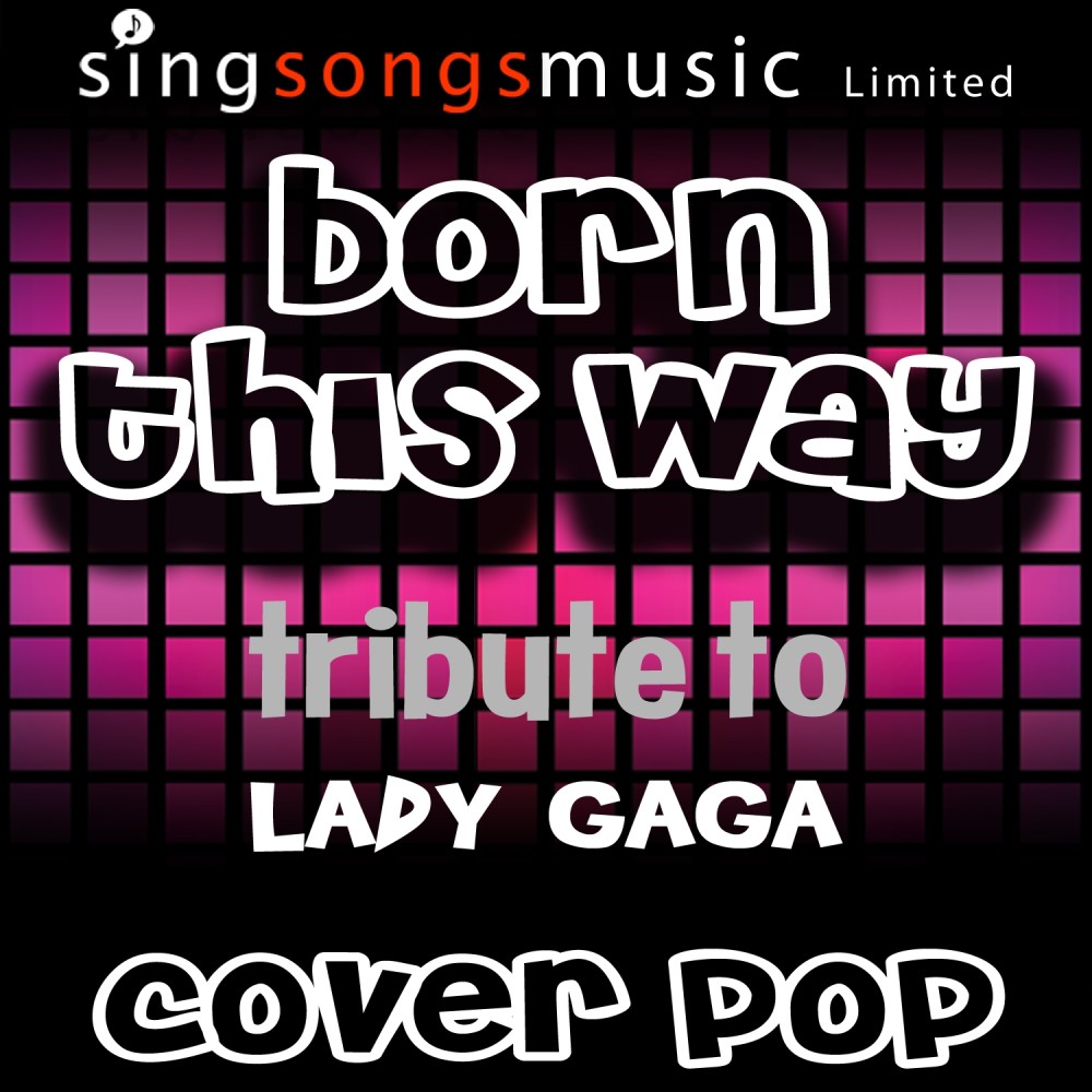 Born This Way (A Tribute to Lady Gaga)