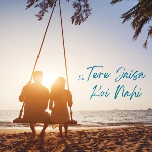 收聽Vivek Rathod的Ke Tere Jaisa Koi Nahi歌詞歌曲