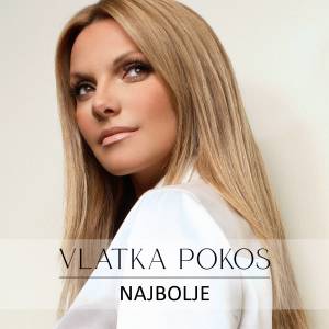 Listen to Najbolje song with lyrics from Vlatka Pokos