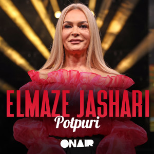 Listen to Potpuri song with lyrics from Elmaze Jashari