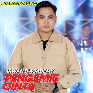 Album PENGEMIS CINTA oleh Irwan D'Academy
