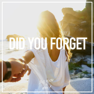 ดาวน์โหลดและฟังเพลง Did You Forget (Explicit) พร้อมเนื้อเพลงจาก Jeff Riv3r & Mike F