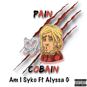 Album Pain Cobain (Explicit) from Am I Syko