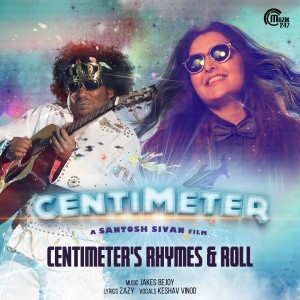 Dengarkan lagu Centimeter's Rhymes & Roll (From "Centimeter") nyanyian T. S. Ayyappan dengan lirik