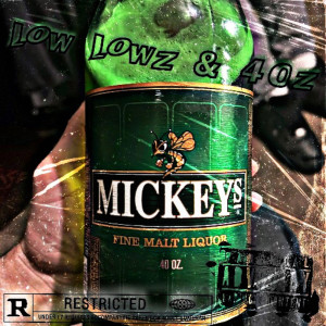 收聽MrTiny2Extra的Low Lowz & 40z (Explicit)歌詞歌曲