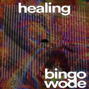 ดาวน์โหลดและฟังเพลง Healing (Extended Mix) พร้อมเนื้อเพลงจาก BINGO WODE