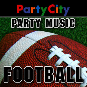 อัลบัม Party City Football: Sports Party Music ศิลปิน Party City
