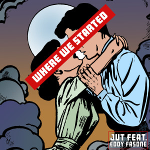 Dengarkan lagu Where We Started nyanyian Jut dengan lirik