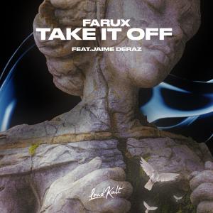 ดาวน์โหลดและฟังเพลง Take It Off พร้อมเนื้อเพลงจาก Farux