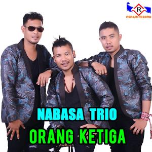 ORANG KETIGA Download Lagu on JOOX | ORANG KETIGA Song oleh Nabasa Trio