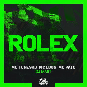ดาวน์โหลดและฟังเพลง Rolex (Explicit) พร้อมเนื้อเพลงจาก MC Tchesko