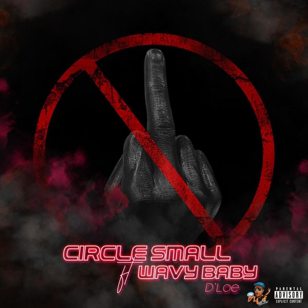 Circle Small (feat. Wavy Baby) (Explicit)