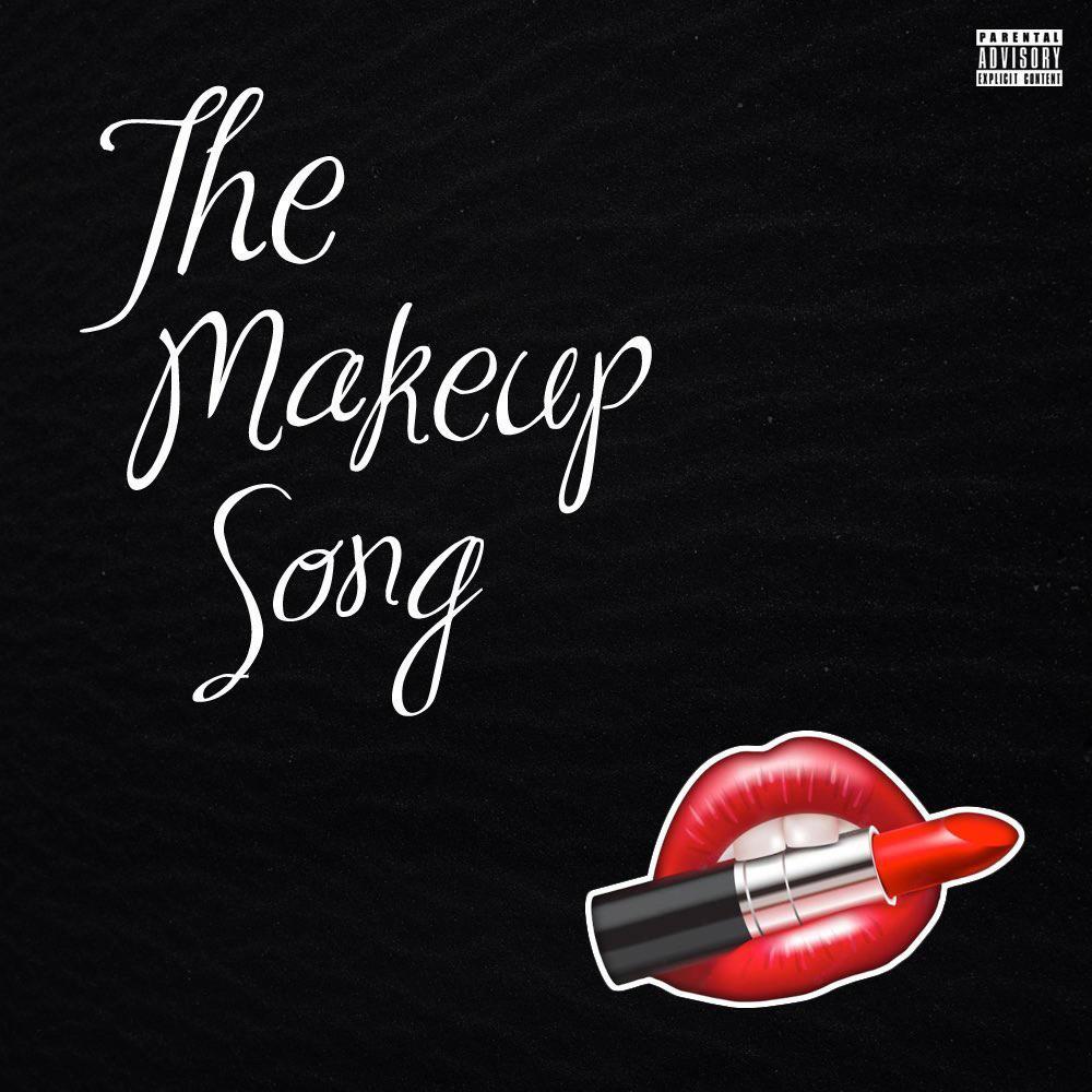 The Makeup Song (feat. Isaiah Palms) (Explicit)
